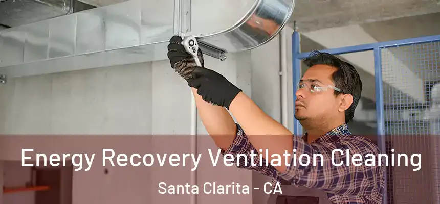Energy Recovery Ventilation Cleaning Santa Clarita - CA